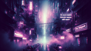 do exact match domain names still work?